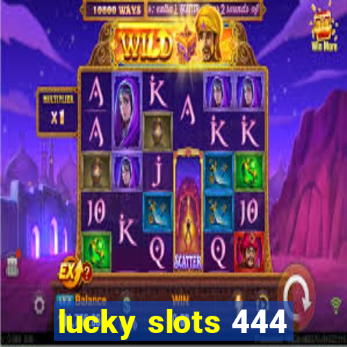 lucky slots 444